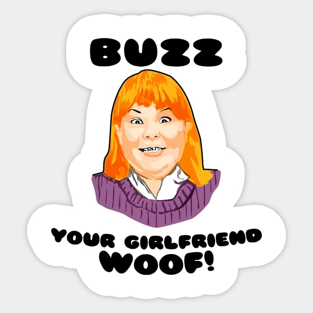 Buzz Your Girlfriend, Woof! Sticker by SillyShirts